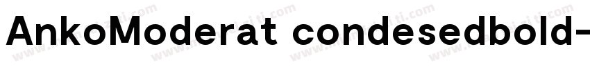 AnkoModerat condesedbold字体转换
